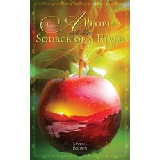 (영문도서) A People at the Source of a River Paperback, FriesenPress, English, 9781525553134