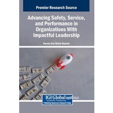 (영문도서)Advancing Safety Service and Performance in Organizations With Impactful Leade... Hardcover, IGI Global, English, 9798337356860
