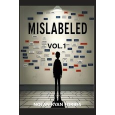 (영문도서)Mislabeled: Vol.1 Paperback, Independently Published, English, 9798285841463