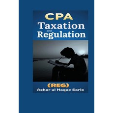 (영문도서) CPA Taxation and Regulation (REG) Paperback, Azhar Sario Dubai, English, 9783384444141