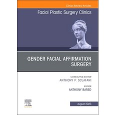 (영문도서) Gender Facial Affirmation Surgery an Issue of Facial Plastic Surgery Clinics of North Americ... Hardcover, Elsevier, English, 9780443182600