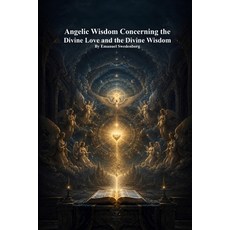 (英文圖書)Angelic Wisdom Concerning the Divine Love and the Divine Wisdom 平裝版, Devoted Publishing, 英文, 平裝本