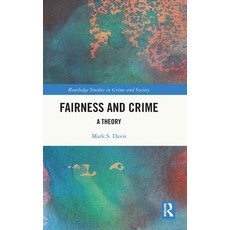 (영문도서) Fairness and Crime: A Theory Hardcover, Routledge, English, 9780367024727