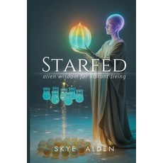 (英文圖書)Starfed: Alien Wisdom for Vibrant Living 平裝版, 22 Lions, 英文