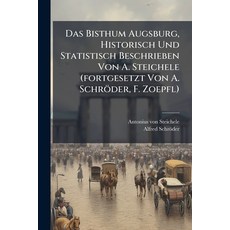 (英文圖書)Das Bisthum Augsburg Historisch Und Statistisch Beschrieben Von A. Steichele (f... 平裝版, Nabu Press, English, Paperback