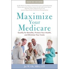(영문도서) Maximize Your Medicare: 2022-2023 Edition: Qualify for Benefits Protect Your Health and Min... Paperback, Allworth, English, 9781621538011