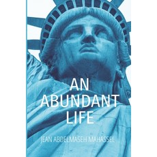 (영문도서) An Abundant Life Paperback, Independently Published, English, 9798862202342