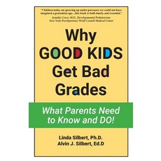 (영문도서)Why GOOD KIDS Get Bad Grades Paperback, English, 9780895445780