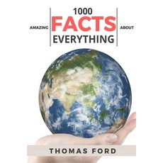(영문도서) 1000 Amazing Facts About Everything (Interesting Trivia Funny and Unknown Facts) Paperback, Createspace Independent Pub..., English, 9781540660053