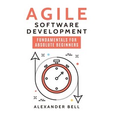 (영문도서)Agile Software Development: Fundamentals for Absolute Beginners Paperback, Independently Published, English, 9798262513666