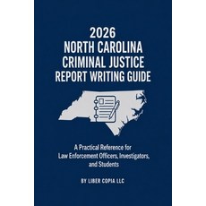 (영문도서)2026 North Carolina Criminal Justice Report Writing Guide: A Practical Reference... Paperback, Independently Published, English, 9798198725638