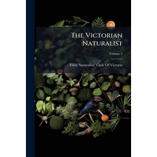 (영문도서)The Victorian Naturalist Paperback, Hutson Street Press, English, 9781024137453