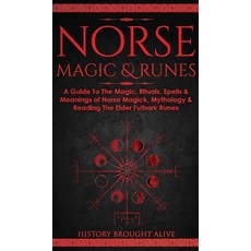 (영문도서) Norse Magic & Runes: A Guide To The Magic Rituals Spells & Meanings of Norse Magick Mythol... Hardcover, Fortune Publishing, English, 9781914312816