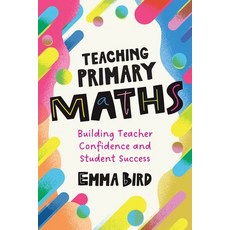 (영문도서)Teaching Primary Maths: Building Teacher Confidence and Student Success Paperback, Amba Press, English, 9781923403321