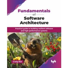(영문도서)Fundamentals of Software Architecture: Practical guide to building resilient sof... Paperback, Bpb Publications, English, 9789365898118