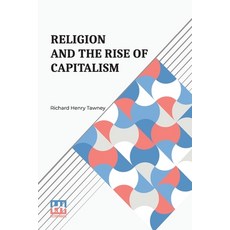 (영문도서) Religion And The Rise Of Capitalism: A Historical Study Paperback, Lector House, English, 9789361380204