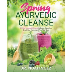 (영문도서) Spring Ayurvedic Cleanse A 14 Day Seasonal Cleanse to Boost Digestion Break Bad Habits and ... Paperback, Rhythm of Healing, English, 9780997039405