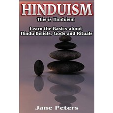 힌두교: 이것이 힌두교입니다 힌두교 신앙 신 의식에 대한 기본 사항을 배워보세요 역사 가이드 초보자를 위한