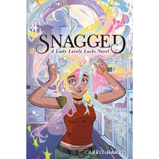 (영문도서)Snagged: A Lady Lovely Locks Novel Paperback, Running Press Kids, English, 9798894141640