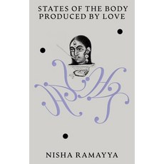 (영문도서) States of the Body Produced by Love Paperback, Spiral House Editions, English, 9781739371715