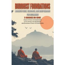 (영문도서) Buddhist Foundations: Monastic Code Teachings and Mental Training for Beginne... Paperback, Independently Published, English, 9798344551401