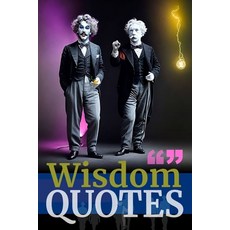 (영문도서) The Wisdom Quotes Book: Daily Inspirational Quotes to Change Your Life Paperback, Independently Published, English, 9798328991445