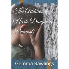 (영문도서)The Additional Needs Diagnoses Process0 Paperback, Independently Published, English, 9798299283235