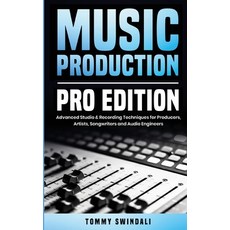 (英文圖書)Music Production Pro Edition: Advanced Studio & Recording Techniques for Produc... 平裝版, Thomas William Swain, 英文