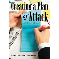 Creating a Plan of Attack: Daily Executive Journal Paperback, Speedy Publishing LLC, English, 9781683264293