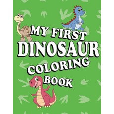 My First Dinosaur Coloring Book: Cute and Fun Dinosaur Book for Kids 3 Years Old Great Gift for Tod... Paperback, Independently Published, English, 9798576954438