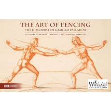 (영문도서)The Art of Fencing: The Forgotten Discourse of Camillo Palladini Paperback, Royal Armouries, English, 9780948092961