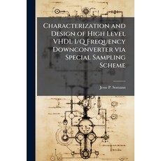(영문도서)Characterization and Design of High Level VHDL I/Q Frequency Downconverter via S... Paperback, Hutson Street Press, English, 9781025118468