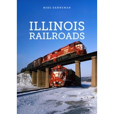(영문도서) Illinois Railroads Paperback, Amberley Publishing, English, 9781398103092