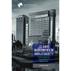 (英文圖書)Islamic Modernities in World Society: The Rise Spread and Fragmentation of a H... 平裝版, Edinburgh University Press, 英文