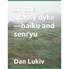 (영문도서)on the grassy dyke-haiku and senryu Paperback, Independently Published, English, 9798289404848