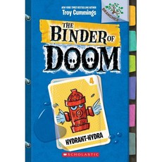 Hydrant-Hydra:A Branches Book (the Binder of Doom #4) Volume 4, Scholastic Inc.