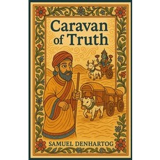 (영문도서)Caravan of Truth: Jataka Tale Rhymes Paperback, Independently Published, English, 9798270521851