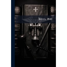 (영문도서)Bills 1841 Paperback, Nabu Press, English, 9781175197917