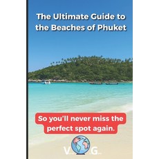 (英文圖書)Guide Phuket: The Ultimate Guide to the Beaches of Phuket: So you'll never miss... 平裝版, Independently Published, 英文