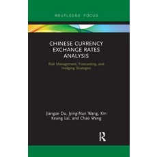 (영문도서)Chinese Currency Exchange Rates Analysis: Risk Management Forecasting and Hedgi... Paperback, English, 9780367607333, Routledge