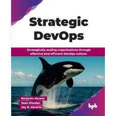 (英文圖書)Strategic DevOps: Strategically scaling organizations through effective and effi... 平裝版, Bpb Publications, 英文