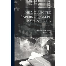 (영문도서) The Collected Papers of Joseph Baron Lister; Volume 1 Paperback, Legare Street Press, English, 9781019188545