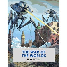 The War of the Worlds / H. G. Wells / World Literature Classics / Illustrated with doodles Paperback, Independently Published, English, 9798711770145
