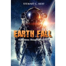 (영문도서) Earth Fall: The Danny Doogle Mysteries - Volume One Paperback, Independently Published, English, 9798397316224