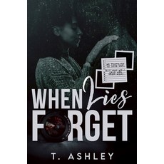 (영문도서)When Lies Forget Paperback, Independently Published, English, 9798285085287