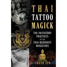 (英文圖書)Thai Tattoo Magick: The Initiatory Practices of the Thai Buddhist Magicians 平裝版, Inner Traditions International, 英文