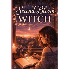 (영문도서)Second Bloom Witch: A Witchy Romantic Fantasy About a Single Mom Dating Apps A... Paperback, Independently Published, English, 9798244168617