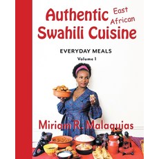 (영문도서) Authentic East African Swahili Cuisine: Everyday Meals Paperback, Rosascent Press, English, 9780988735941
