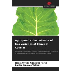 (영문도서) Agro-productive behavior of two varieties of Couve in Cuvelai Paperback, Our Knowledge Publishing, English, 9786208569815