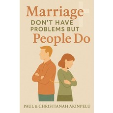 (영문도서)Marriage Don't Have Problems But People Do Paperback, Kingdom Life Apostolic Chapel, English, 9780995755987